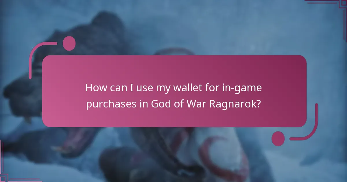 How can I use my wallet for in-game purchases in God of War Ragnarok?