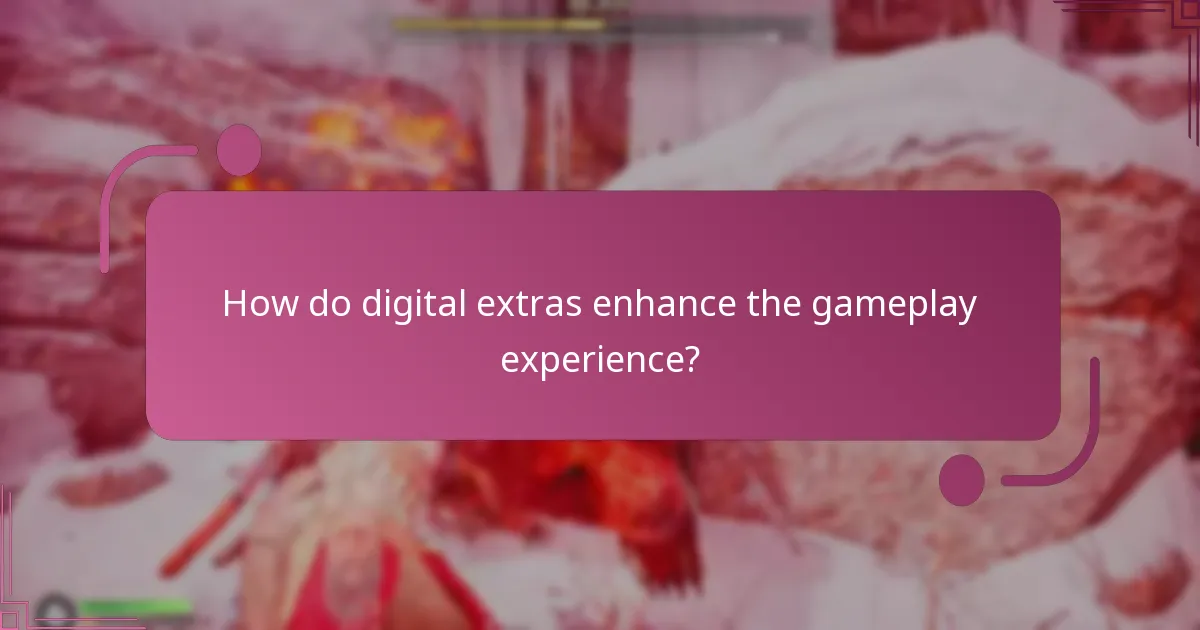 How do digital extras enhance the gameplay experience?
