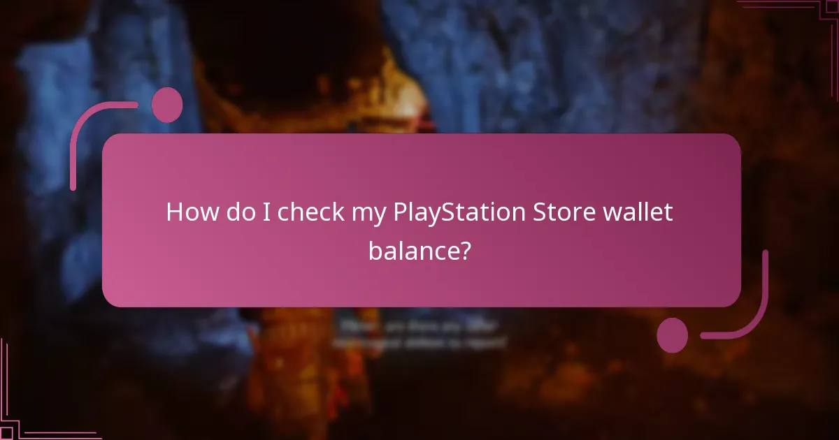 How do I check my PlayStation Store wallet balance?