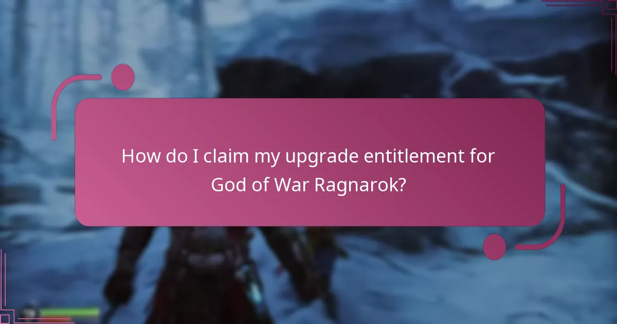 How do I claim my upgrade entitlement for God of War Ragnarok?