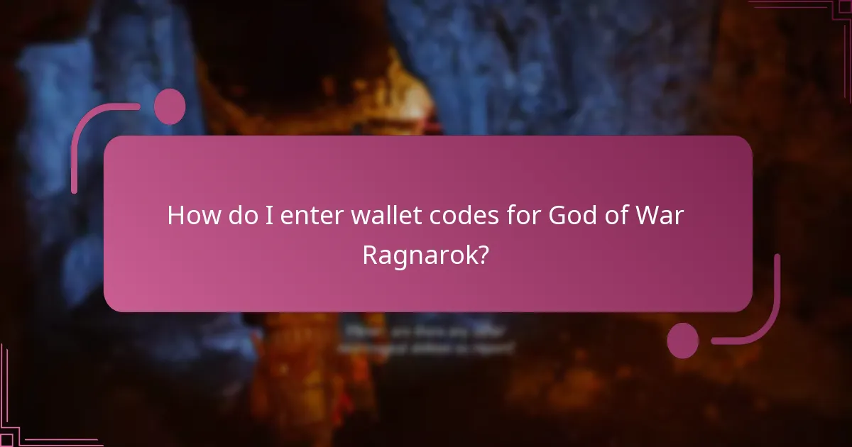 How do I enter wallet codes for God of War Ragnarok?