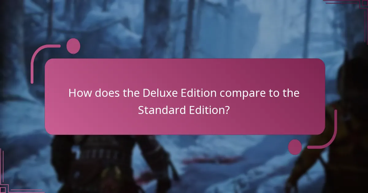 How does the Deluxe Edition compare to the Standard Edition?