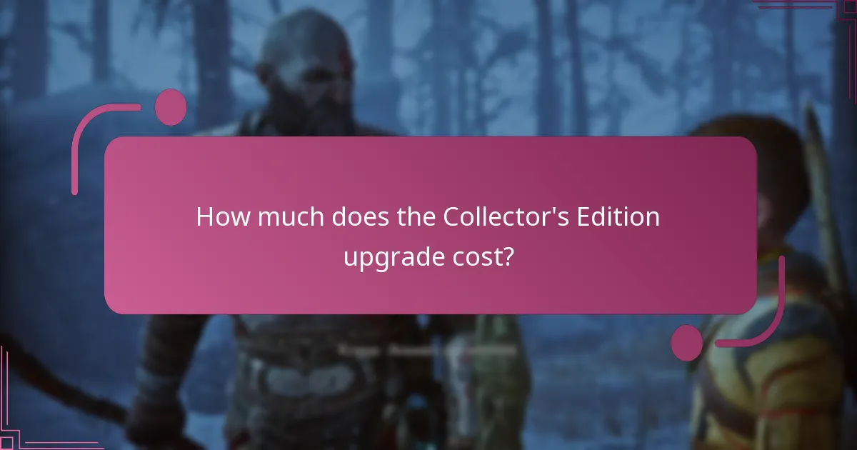 How much does the Collector’s Edition upgrade cost?