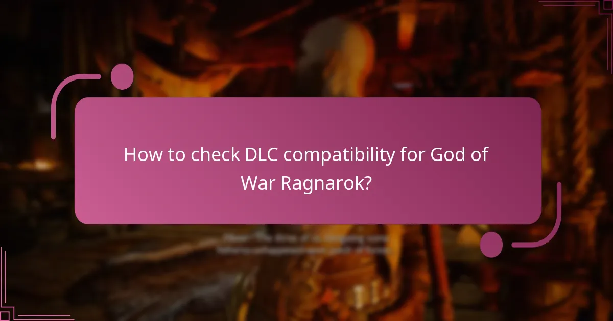 How to check DLC compatibility for God of War Ragnarok?