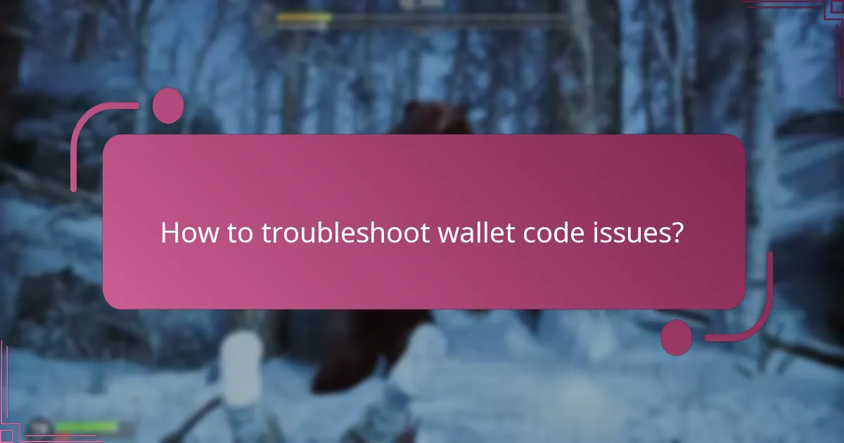 What common issues arise when redeeming wallet codes?