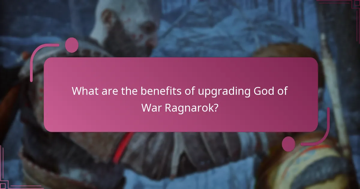 What are the risks associated with upgrading God of War Ragnarok?