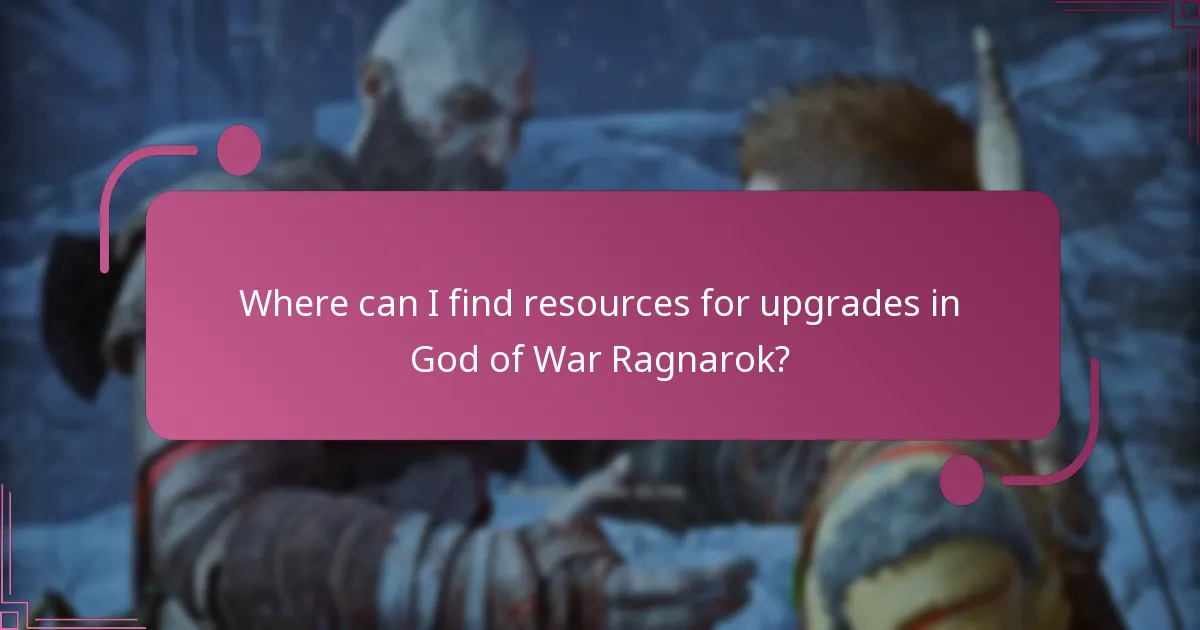 Where can I find resources for upgrades in God of War Ragnarok?